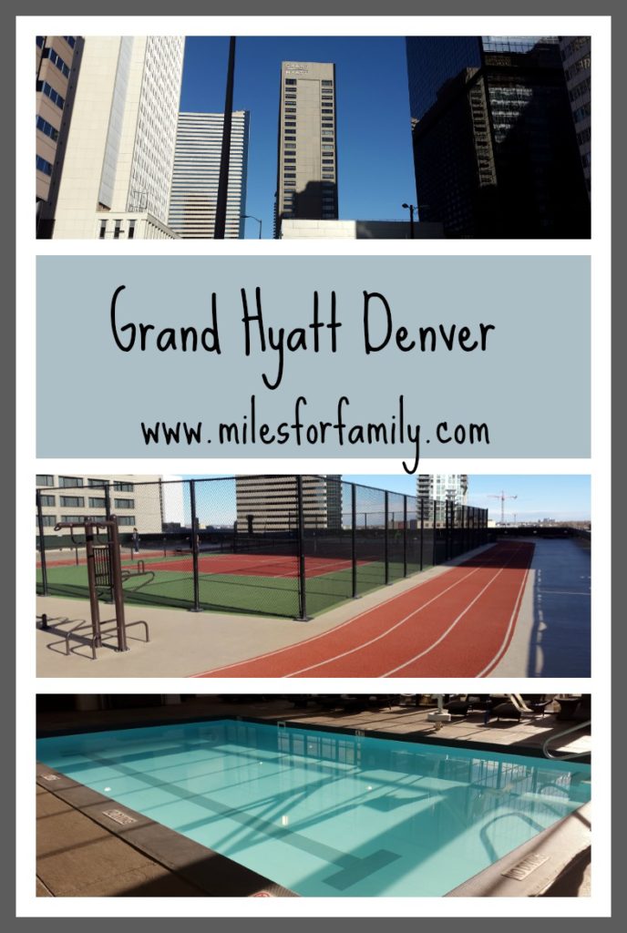 Grand Hyatt Denver www.milesforfamily.com