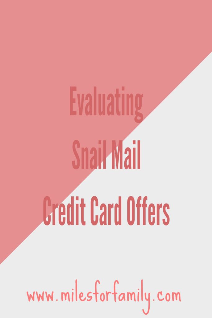 Evaluating Snail Mail Credit Card Offers