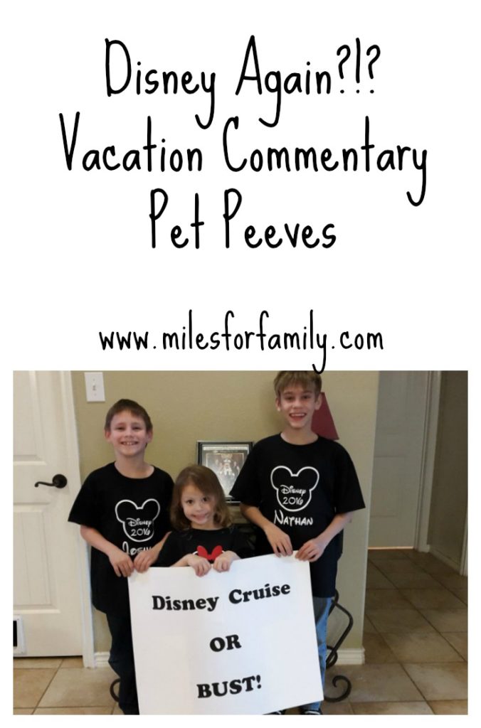 Disney Again?!? Vacation Commentary Pet Peeves