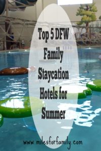 Top 5 DFW Family Staycation Hotels for Summe
