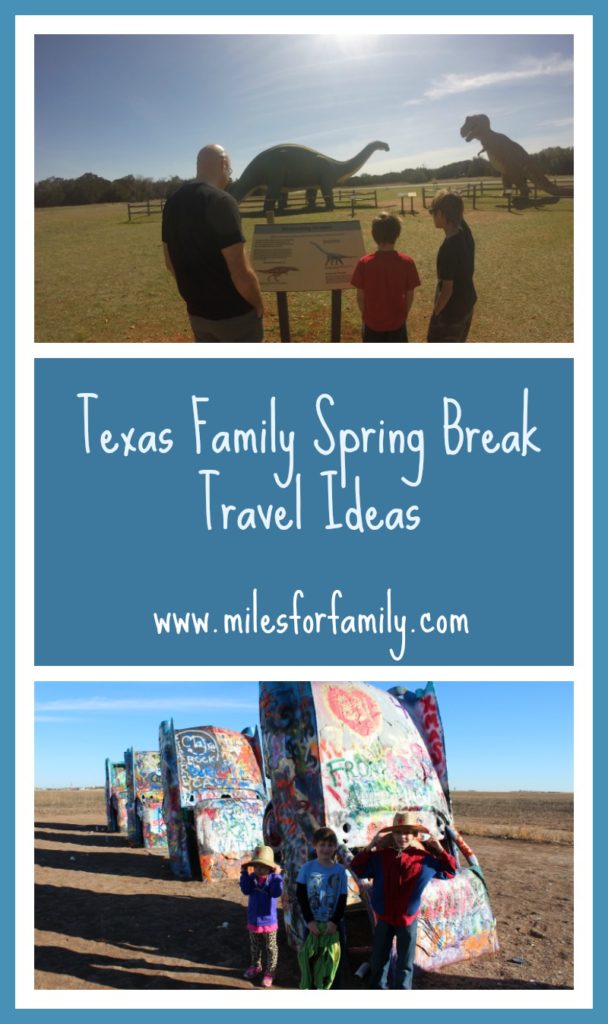 Texas Family Spring Break Travel Ideas www.milesforfamily.com