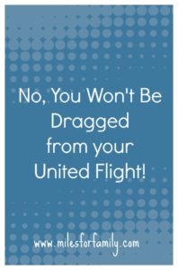 No, You Won't Be Dragged from your United Flight!