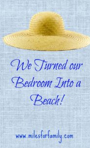 We Turned Our Bedroom Into a Beach