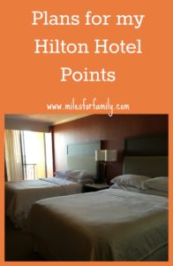 Plans for my Hilton Hotel Points