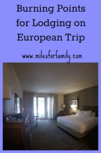 Burning Points on Lodging for European Trip
