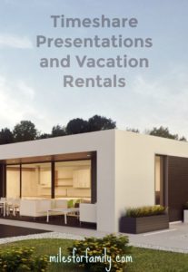 Timeshare Presentations and Vacation Rentals