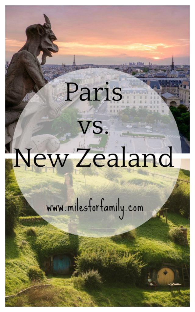 Paris vs. New Zealand for Family Overseas Trip