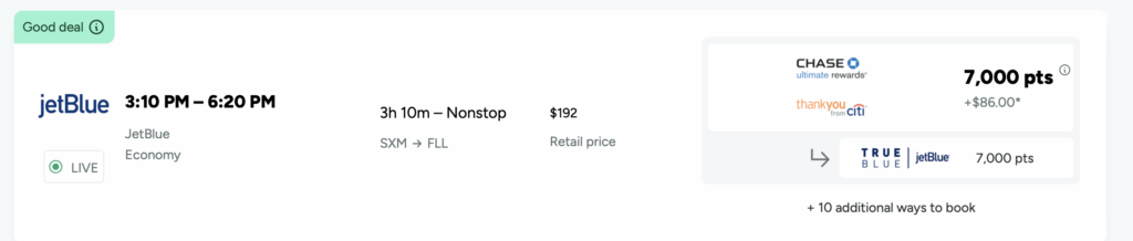 The image shows a flight booking option for JetBlue. The flight departs at 3:10 PM and arrives at 6:20 PM, with a duration of 3 hours and 10 minutes, and is nonstop. The route is from SXM to FLL. The retail price is $192. It is labeled as a "Good deal" and is currently live. The flight is in economy class. There are options to book using points: 7,000 points with Chase Ultimate Rewards or Citi ThankYou, plus $86.00, or 7,000 points with JetBlue TrueBlue. There are 10 additional ways to book.