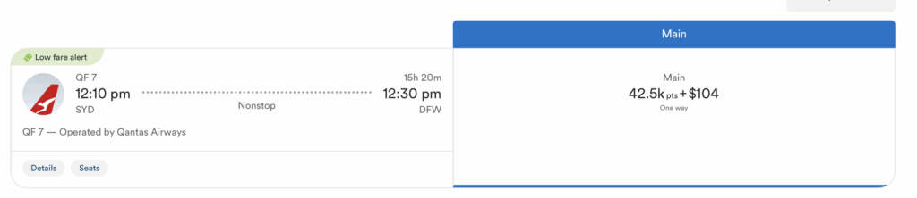 The image shows a flight booking summary. It includes a "Low fare alert" and details for flight QF 7 operated by Qantas Airways. The flight departs from Sydney (SYD) at 12:10 pm and arrives in Dallas/Fort Worth (DFW) at 12:30 pm, with a duration of 15 hours and 20 minutes. The flight is nonstop. The fare is listed as 42.5k points plus $104 for a one-way ticket. There are buttons for "Details" and "Seats."